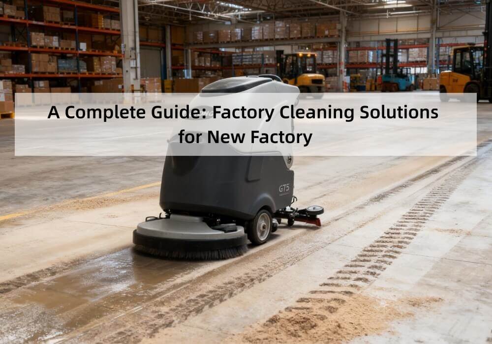 A Complete Guide Factory Cleaning Solutions for New Factory 1