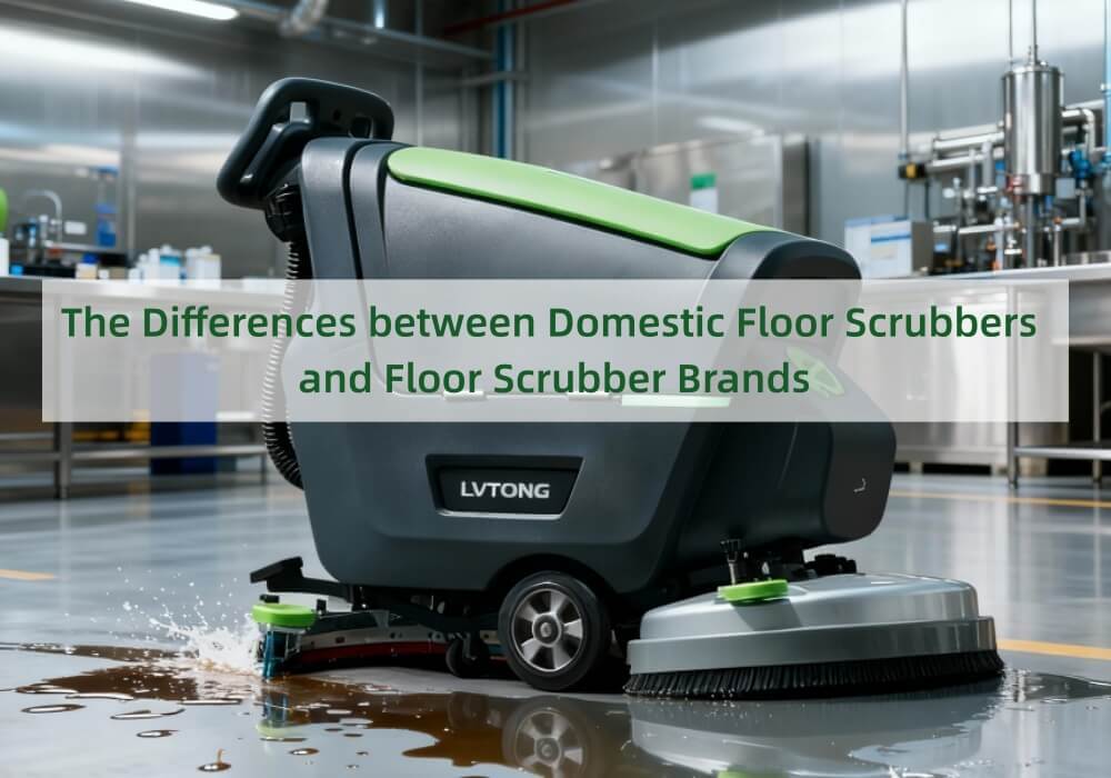 The Differences between Domestic Floor Scrubbers and Floor Scrubber Brands 1